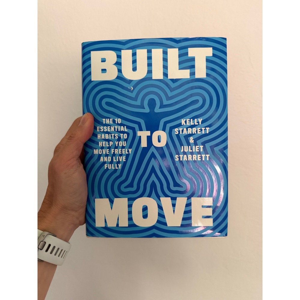 Built to Move Kelly Juliet Starrett Hardcover Health Fitness Book 9780593534809